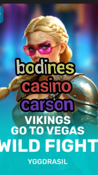bodines casino carson-fqqjrm9vrme7zzjgfjql.com